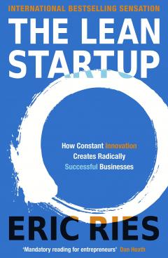 Eric Ries - The Lean Startup REZUMAT